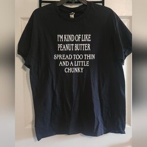 Gildan Black Tee with White Text Peanut Butter Quote